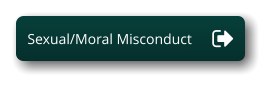 Sexual/Moral Misconduct Sexual/Moral Misconduct